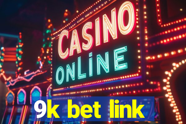 9k bet link